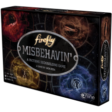 Firefly - Misbehavin’: A Factions Deckbuilding Game