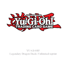 Yu-Gi-Oh! - Legendary Dragon Unlimited Reprint Decks